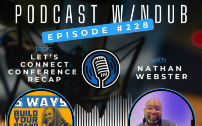 EP 228 – Let’s Connect Conference Recap – NDUB